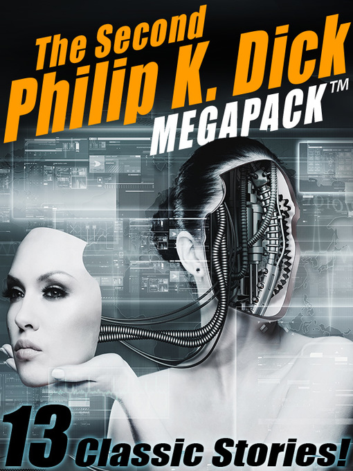 Title details for The Second Philip K. Dick Megapack by Philip K. Dick - Available